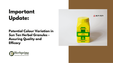 Important Update: Potential Colour Variation in Sun Ten Herbal Granules - Assuring Quality and Efficacy