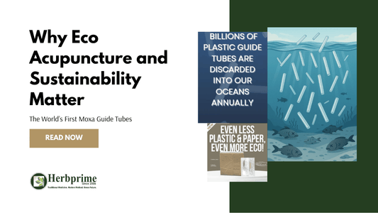 Why Eco Acupuncture and Sustainability Matter - Herbprime