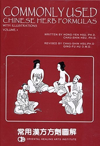 Commonly Used Chinese Herb Formulas with illustrations Volume 2 - Herbprime